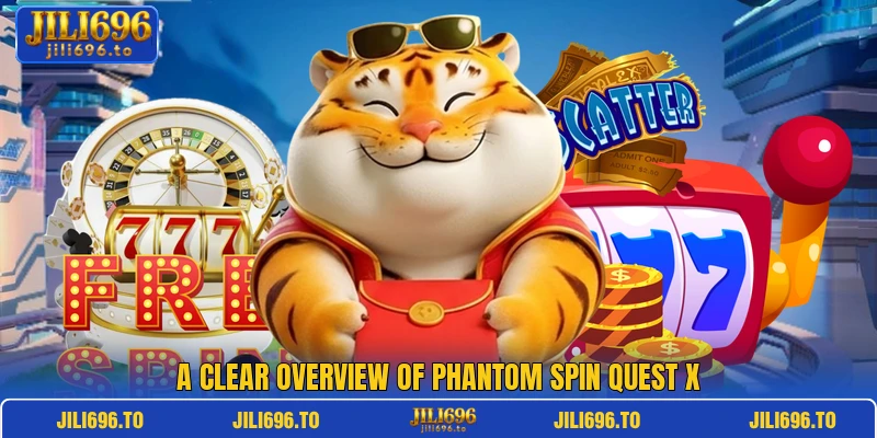 A clear overview of Phantom Spin Quest X A clear overview of Phantom Spin Quest X