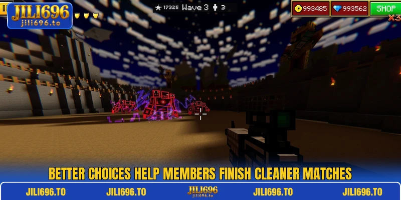 Better choices help members finish cleaner matches