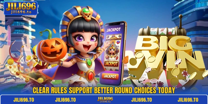 Clear rules support better round choices today Clear rules support better round choices today