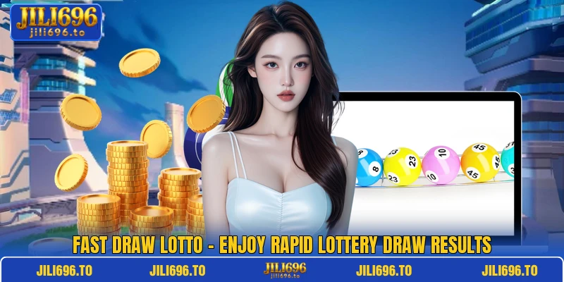 Fast Draw Lotto – Enjoy Rapid Lottery Draw Results 1 Fast Draw Lotto – Enjoy Rapid Lottery Draw Results