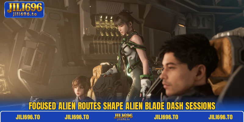 Focused alien routes shape Alien Blade Dash sessions Focused alien routes shape Alien Blade Dash sessions