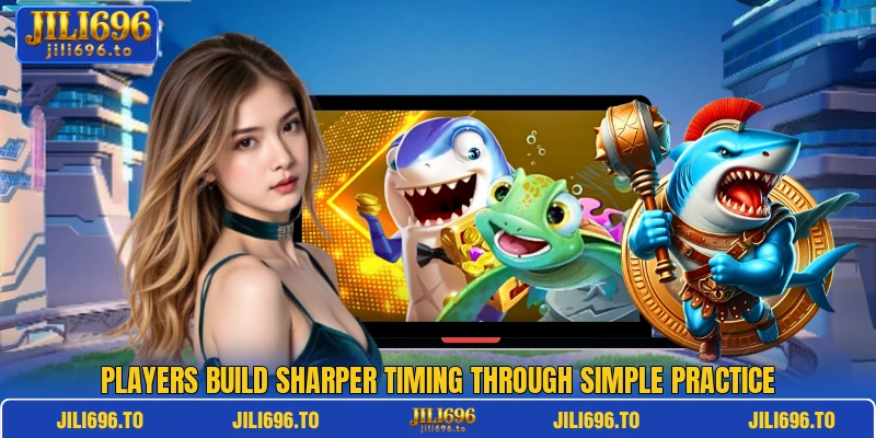 Players build sharper timing through simple practice