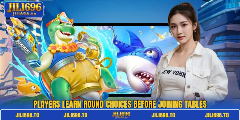 Players learn round choices before joining tables