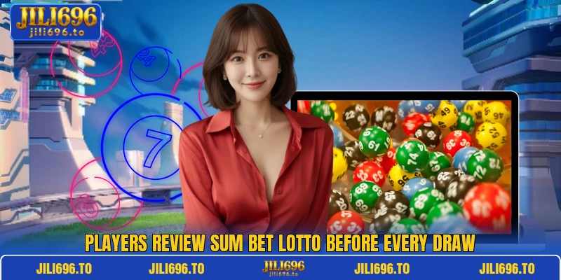 Players review Sum Bet Lotto before every draw