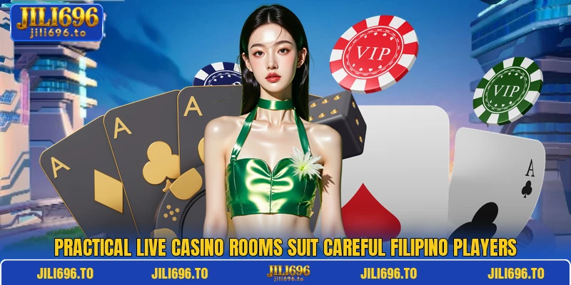 Practical live casino rooms suit careful Filipino players