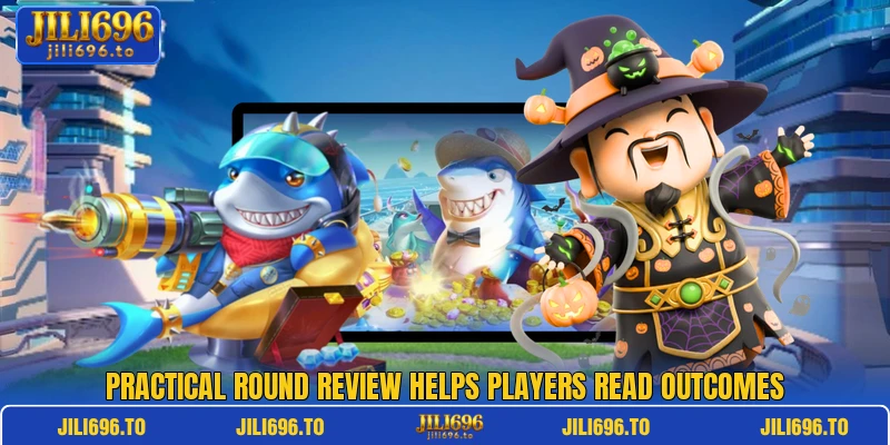 Practical round review helps players read outcomes