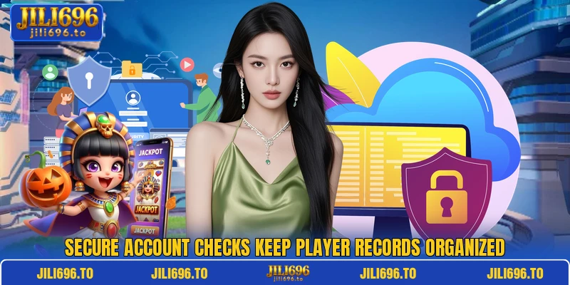 Secure account checks keep player records organized