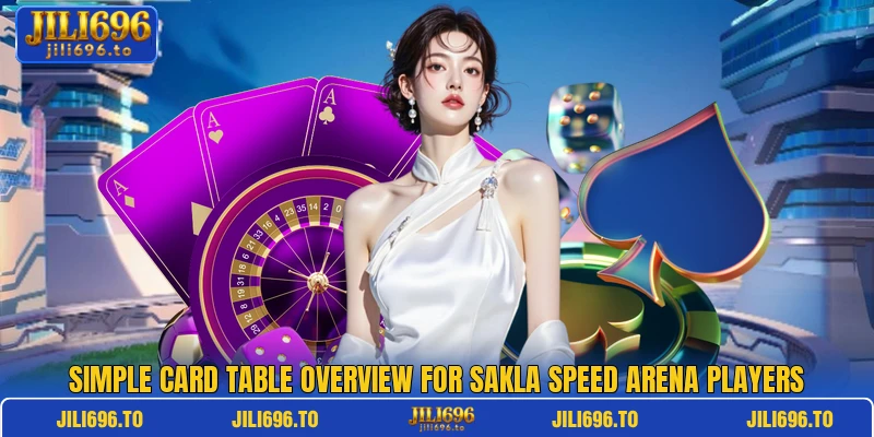 Simple card table overview for Sakla Speed Arena players