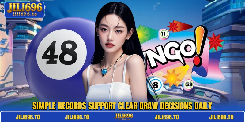 Simple records support clear draw decisions daily